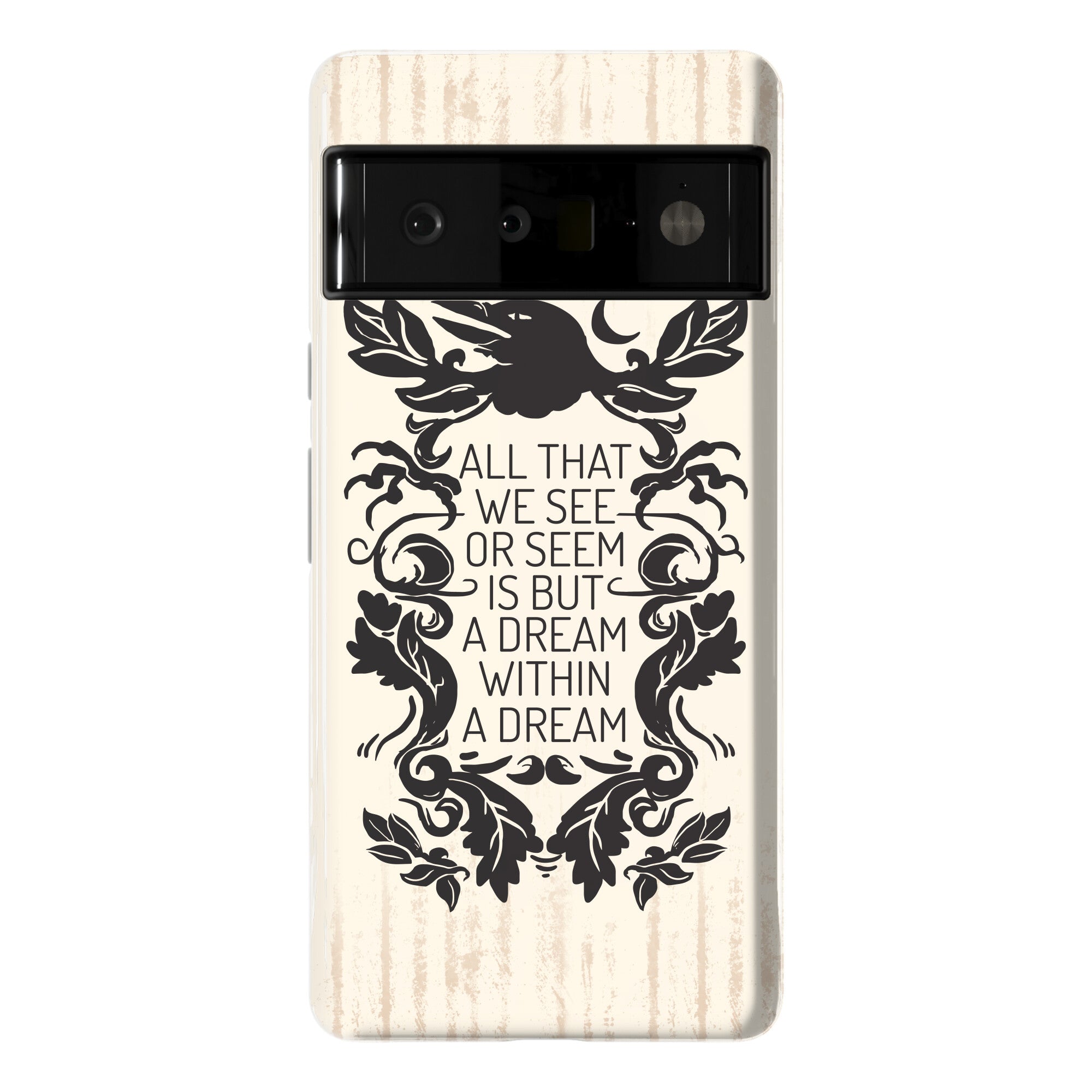 All That We See Or Seem Is But A Dream Within A Dream Phone Case